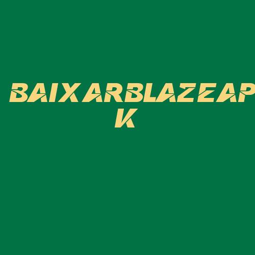 Logo da BAIXARBLAZEAPK